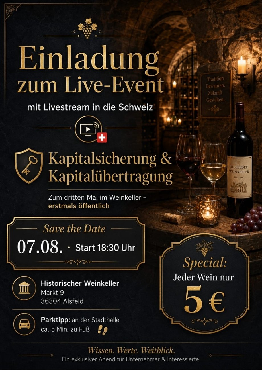 Einladung zum Live-Event – Kapitalsicherung & Kapitalübertragung, 07.08. im Historischen Weinkeller Alsfeld
